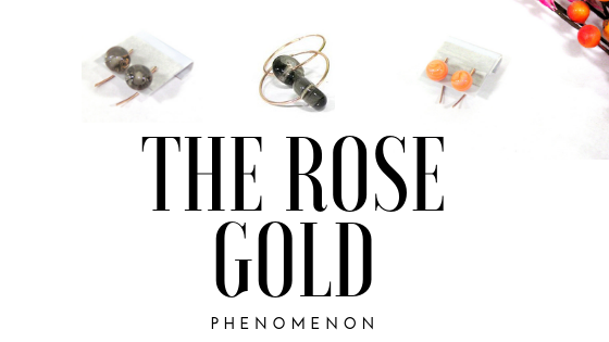 The Rose Gold Phenomenon