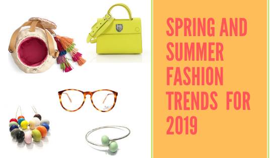 Spring And Summer Fashion Trends For 2019